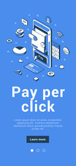 Wall Mural - pay per click internet advertising model mobile application isometric vector illustration. receive m