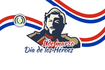 Translation: March 1, Heroes Day. Heroes day of Paraguay vector illustration. Suitable for greeting card, poster and banner 