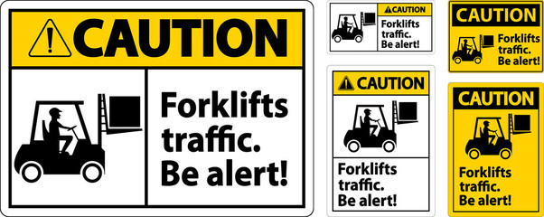 Caution Forklift Traffic Be Alert Sign On White Background