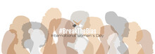 International Women's Day Banner. #BreakTheBias Women Of Different Ages Stand Together.