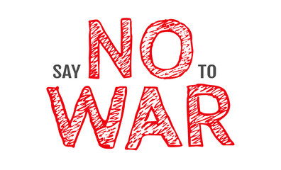 Say no to war. Vector typography with text of say no to war.