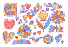Vector Set Of Illustrations In Hippie Style With The Inscription Not War, Make Love, Peace, Love, Hearts And Hippie Flowers. Modern Vector Illustration For Postcards, Packaging Design, Teenagers.