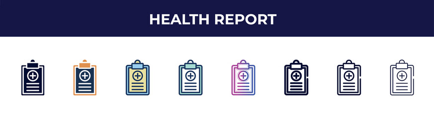 health report icon in 8 styles. line, filled, glyph, thin outline, colorful, stroke and gradient styles, health report vector sign. symbol, logo illustration. different style icons set.