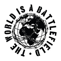 Wall Mural - Globe with Barbed Wires Illustration with A Slogan Artwork on White Background for Apparel and Other Uses