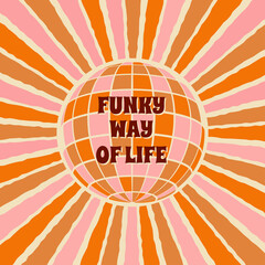 disco ball and inscription: funky way of life vintage poster in 70s style