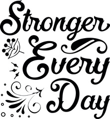Stronger Every Day Inspirational Quotes 
