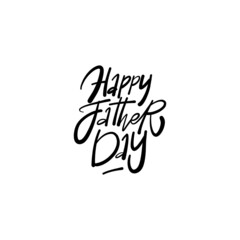 Wall Mural - Happy Father’s Day. Hand drawn phrase, Vector calligraphy. Black ink on white isolated background