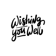 Wall Mural - WISHING YOU WELL. Hand drawn phrases, vector calligraphy. Black ink on white isolate background