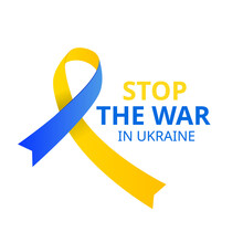 Stop The War In Ukraine Inscription With Ribbons Symbols In Blue Yellow Ua National Colors On White Background. Vector Illustration