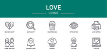 Set Of 10 Outline Web Love Icons Such As Broken Heart, Dating App, Heartbroken, Attraction, Love Letter, Same Sex Love, Notification Vector Icons For Report, Presentation, Diagram, Web Design,