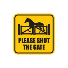 Vector Yellow Square Sign With Text: Please Shut The Gate. Isolated On White Background.