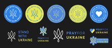 Set Of Stand With Ukraine Badge Sign Emblems Vector Design.