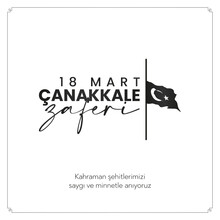 March 18, 1915 Anniversary Of Canakkale Victory. (Translation: Respect And Commemorating.)
