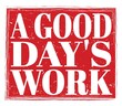 © outchill - A GOOD DAY'S WORK, text on red stamp sign