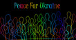 Peace For Ukraine Message with diverse People arround the World. 