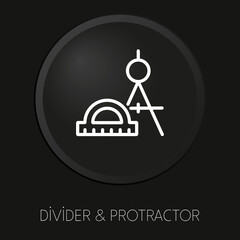 divider & protractor minimal vector line icon on 3D button isolated on black background. Premium Vector.