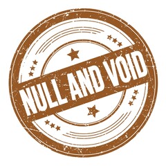 NULL AND VOID text on brown round grungy stamp.