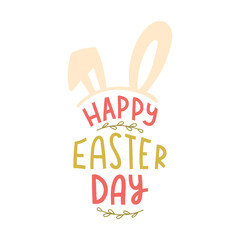 Wall Mural - Happy Easter day. Hand lettering with willow and bunny ears. Cards template, handwritten phrase for greeting cards, posters, gift tags. Pastel colored illustration isolated on white background