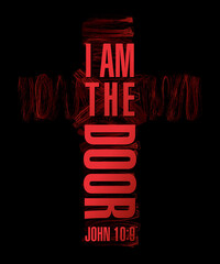 Wall Mural - I Am The Door black type with cross shape. Gospel of John 10, 9 Holy Bible verse. Jesus is door t-shirt print concept. Isolated abstract graphic design template. Christian logotype idea or congrats.