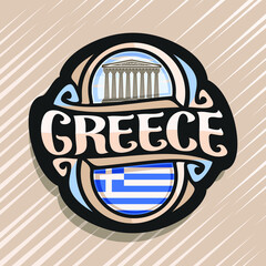 Wall Mural - Vector logo for Greece country, fridge magnet with greek flag, original brush typeface for word greece and greek symbol - ancient landmark - temple Parthenon in Acropolis on blue cloudy sky background