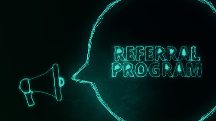 Poster - Megaphone banner with speech bubble and text referral program. Plexus style of green glowing dots and lines. Abstract illustration