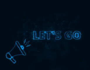 Leinwandbilder - Megaphone banner with text let's go. Plexus style of blue glowing dots and lines. Abstract illustration
