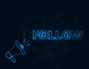 Leinwandbilder - Megaphone banner with text follow. Plexus style of blue glowing dots and lines. Abstract illustration