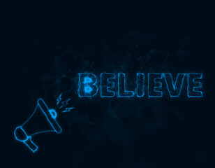 Leinwandbilder - Megaphone banner with text believe. Plexus style of blue glowing dots and lines. Abstract illustration