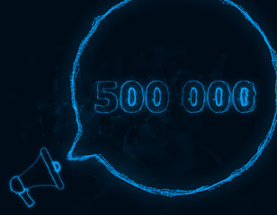 Aufkleber - Megaphone banner with speech bubble and 500000 number. 500K likes, followers. Plexus style of blue glowing dots and lines. Abstract illustration