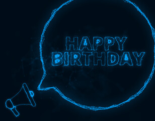 Leinwandbilder - Megaphone banner with speech bubble and text happy birthday. Plexus style of blue glowing dots and lines. Abstract illustration