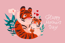 Mother S Day Poster Or Card With Tigress And Tiger Cub. Vector Graphics.