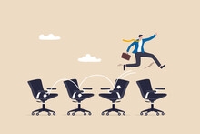 Job Hopping, Change Many Jobs In Short Time, Move To New Better Career Or Position, Cheerful Businessman Candidate Jumping From Office Chair To New Office Metaphor Of Often Changing Job.