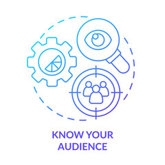 Wall Mural - Know your audience blue gradient concept icon. Targeted visual content. Graphic design rules abstract idea thin line illustration. Isolated outline drawing. Myriad Pro-Bold font used
