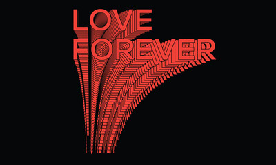 Love forever retro print design for girls, ladies, kid, t shirt poster, sticker and others.