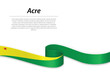 Waving ribbon or banner with flag of Acre