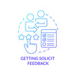Getting solicit feedback blue gradient concept icon. Honest communication in workplace. HR skills abstract idea thin line illustration. Isolated outline drawing. Myriad Pro-Bold font used