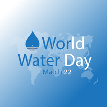 World Water Day Vector Banner. Planet Earth In The Blue Drop And Text On White Background.