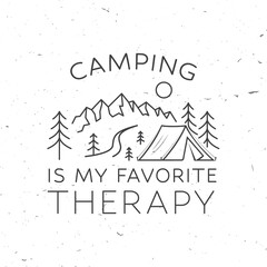 Wall Mural - camping is my favorite therapy. vector. concept for shirt, logo, print, stamp or tee. vintage line a