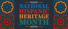 National Hispanic Heritage Month September 15 - October 15. Hispanic And Latino Americans Culture. Background, Poster, Greeting Card, Banner Design. 