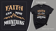 Faith can move mountains T-Shirt Design. Bible hand drawn quote. Christian lettering T shirt template
