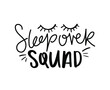 Sleepover squad slogan text sleep concept design for fashion graphics, t-shirt prints and pajamas