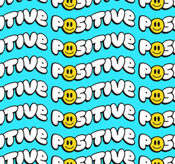 Wall Mural - Positive word quote text seamless pattern. Vector doodle cartoon character illustration design. Positive quote text, slogan,smile emoji face seamless pattern print design for poster, t-shirt concept