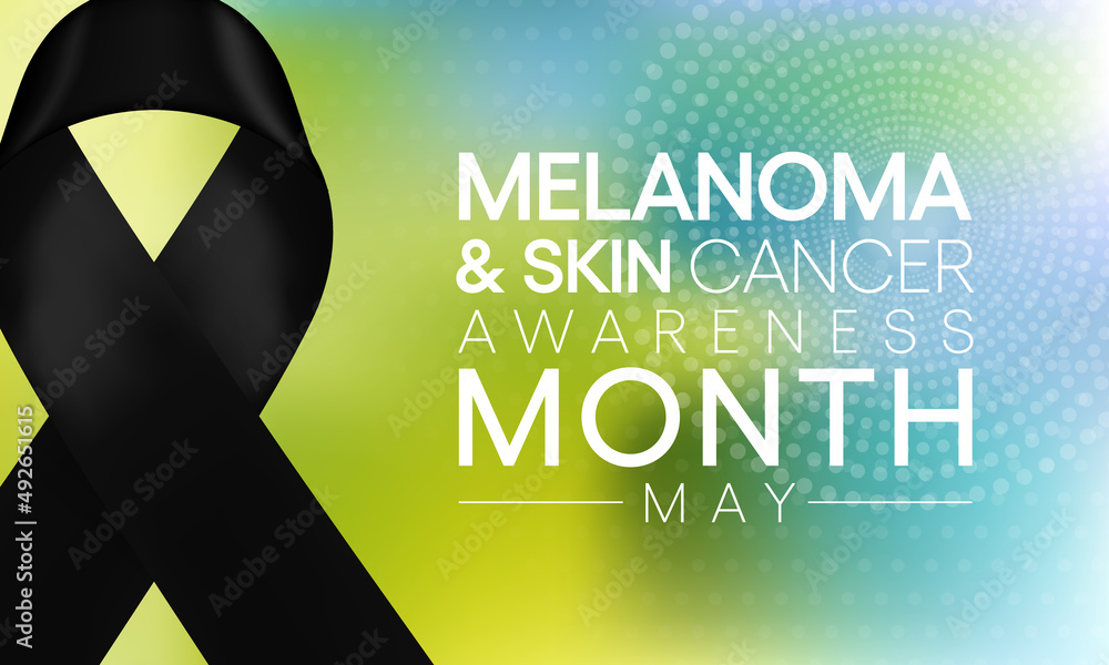 Melanoma and skin cancer awareness month observed every year in May ...
