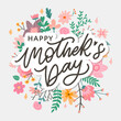 © 1emonkey - Happy Mothers Day lettering. Handmade calligraphy vector illustration. Mother's day card with flowers