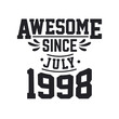 © Stockia - Born in July 1998 Retro Vintage Birthday, Awesome Since July 1998