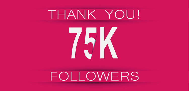 75k followers celebration. Social media achievement poster,greeting card on pink background.