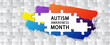 Autism Awareness Month vector concept. Text on gray puzzle background with colorful strokes. World Autism Awareness Day.	