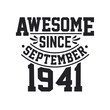 © Stockia - Born in September 1941 Retro Vintage Birthday, Awesome Since September 1941