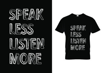 Wall Mural - Speak Less Listen More T Shirt Design