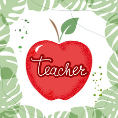 Teacher Appreciation Week school concept. Text teacher and red apple on white background with green tropical leaves. 
